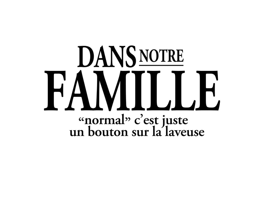 Dans notre famille "normal" c'est juste un bouton sur la laveuse - Coton Ouaté Unisexe