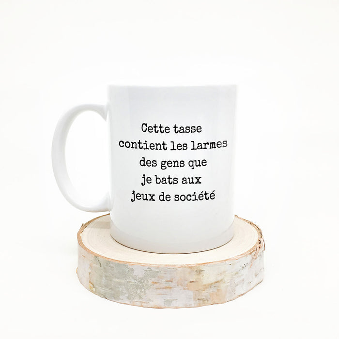 TASSE - Cette tasse contient les larmes des gens que je bats aux jeux de société