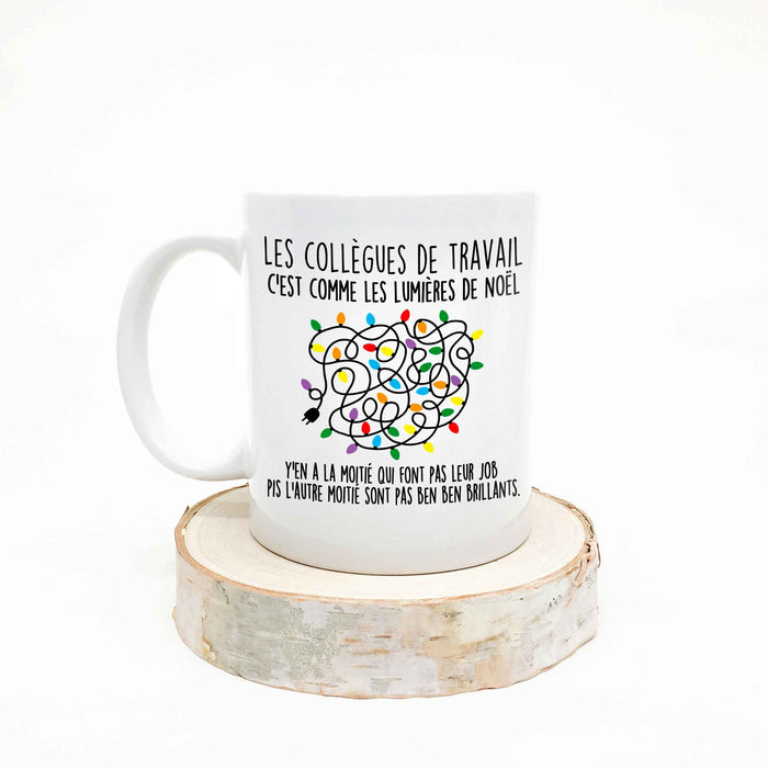 TASSE - Les collègues de travail c'est comme les lumières de noël