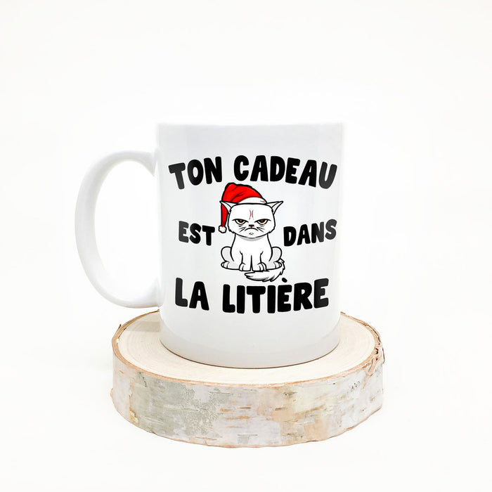 TASSE - Ton cadeau est dans la litière