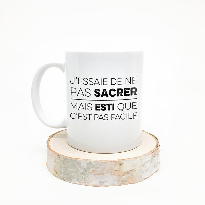 TASSE - J'essaie de ne pas sacrer mais esti que c'est pas facile