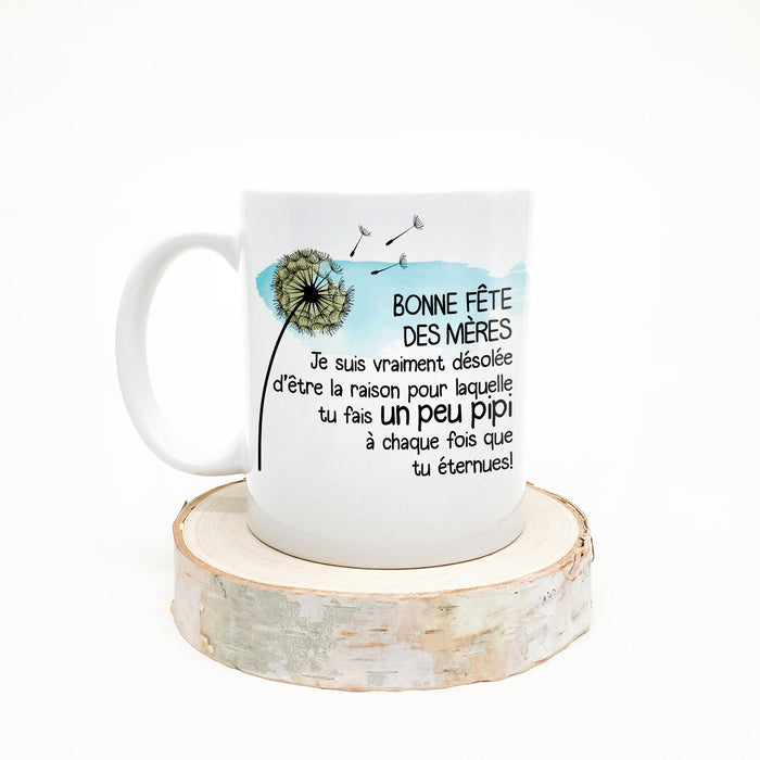 TASSE - Bonne fête des Mères je suis vraiment désolée