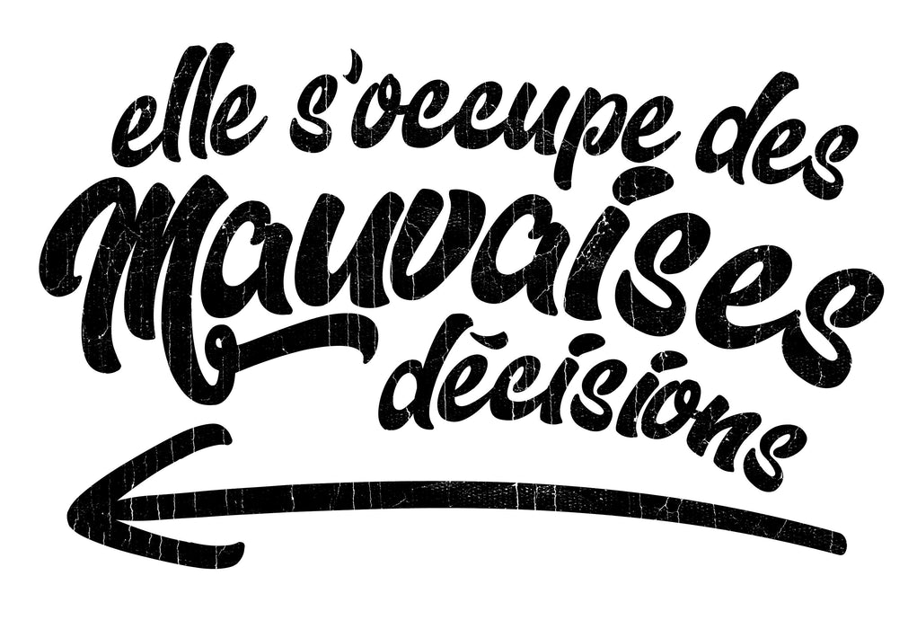 Elle s'occupe des mauvaises décisions - T-Shirt