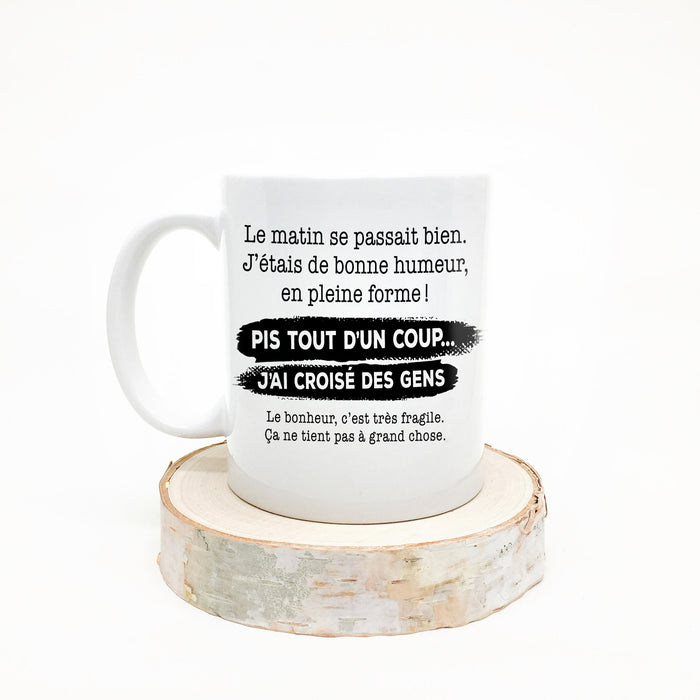 TASSE - Le matin se passait bien, pis tout d'un coup...