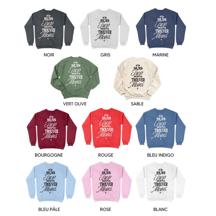 Si je suis trop ben va trouver moins - Coton Ouaté Unisexe