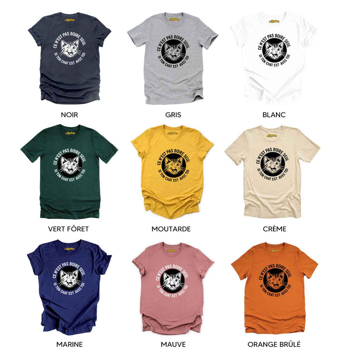 Ce n'est pas boire seul si ton chat est avec toi - T-Shirt