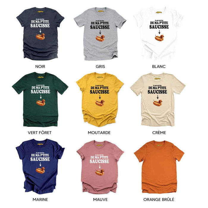 Je suis très fier de ma p'tite saucisse - T-Shirt