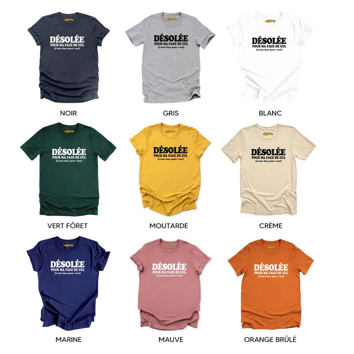 Désolée pour ma face de cul - T-Shirt