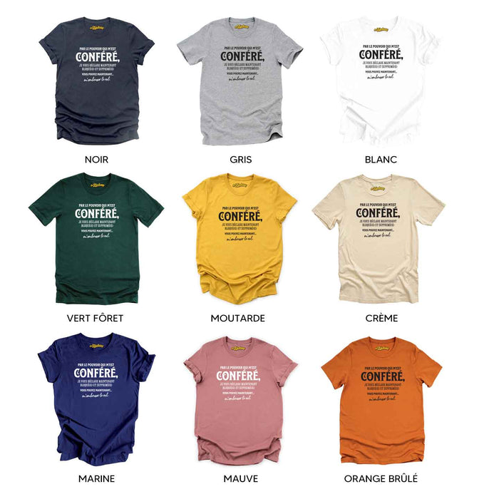 Par le pouvoir qui m'est conféré - T-Shirt