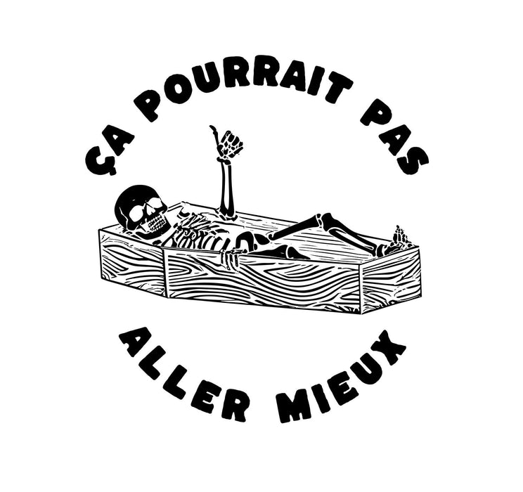 Ça pourrait pas aller mieux - T-Shirt