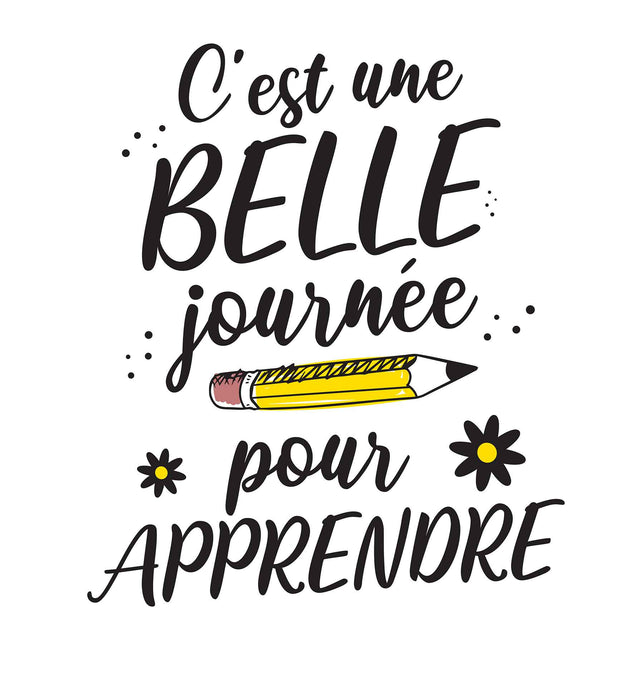 C'est une belle journée pour apprendre - T-Shirt