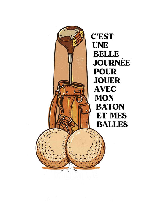C’est une belle journée pour jouer avec mon bâton et mes balles - T-Shirt
