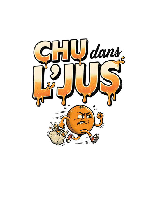 Chu dans L'Jus - T-Shirt