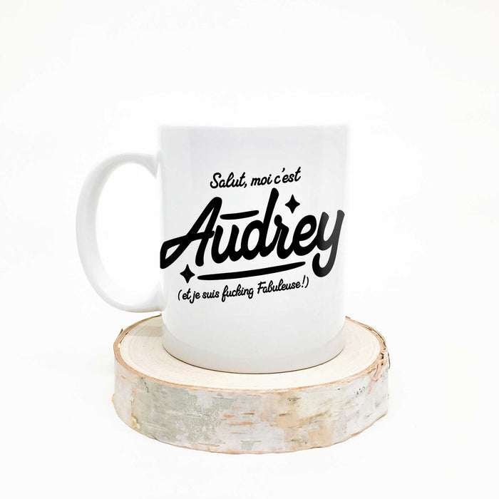 TASSE - Salut moi c'est (Votre nom) et je suis *! Fabuleuse !