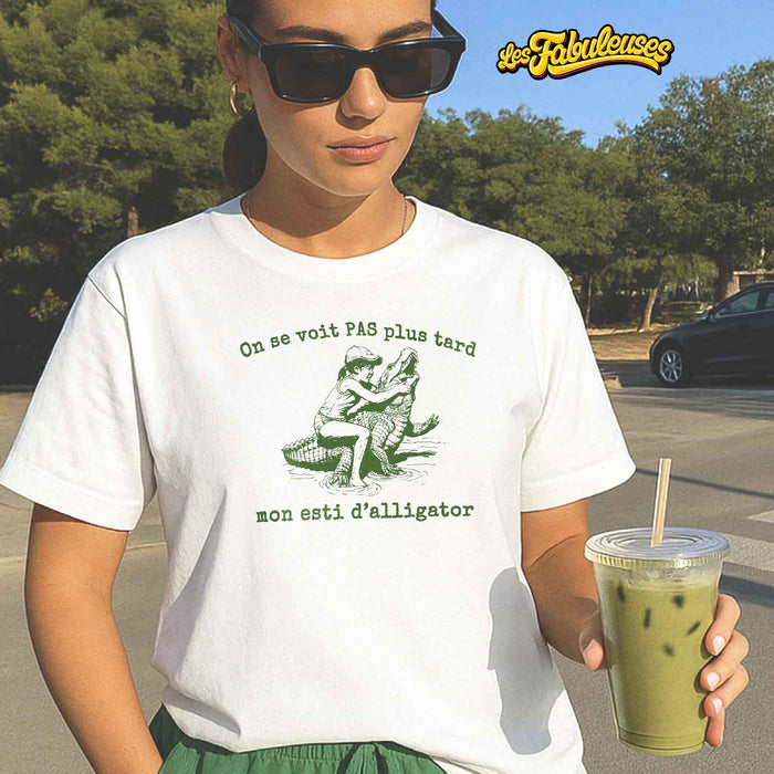 On se voit PAS plus tard mon esti d'alligator - T-Shirt