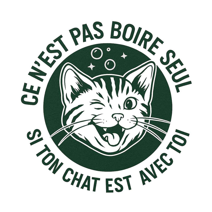 Ce n'est pas boire seul si ton chat est avec toi - T-Shirt