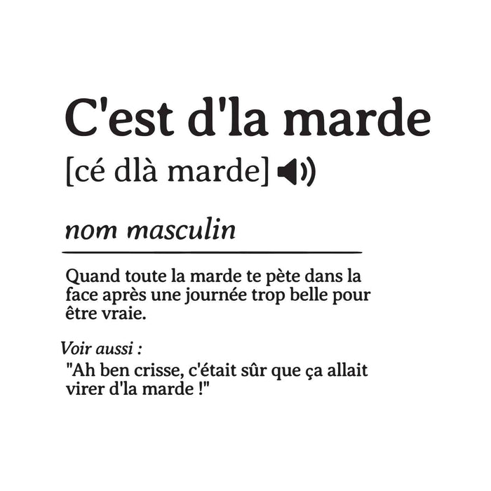 C'est d'la marde [cé dlà marde] - T-Shirt