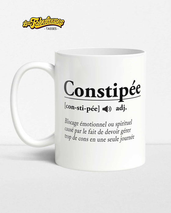 Constipée adj. - Tasse