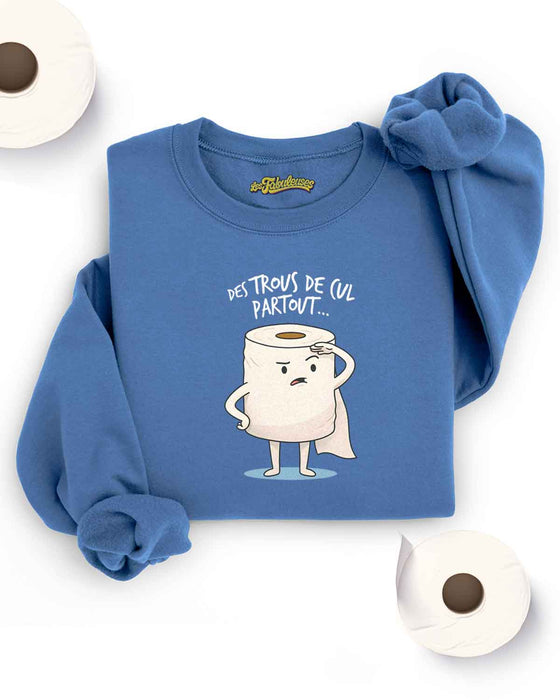 Des trous de cul partout  - Coton Ouaté Unisexe