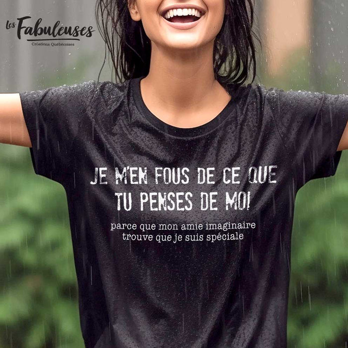 Je m'en fous de ce que tu penses de moi - T-Shirt