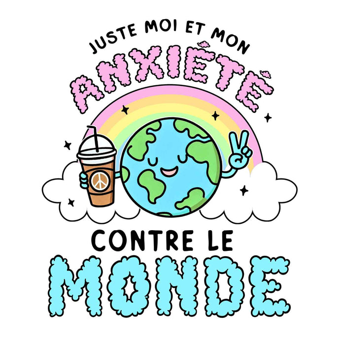 Juste moi et mon anxiété contre le monde - Coton Ouaté Unisexe