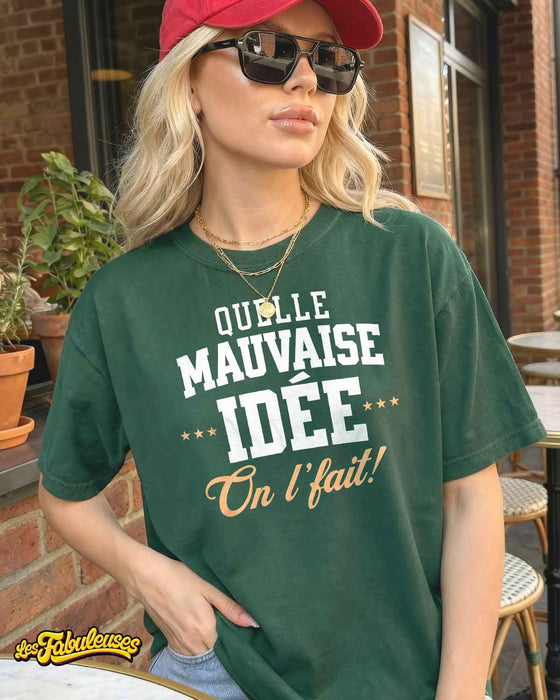 Quelle mauvaise idée on l'fait ! (2026)  - T-Shirt