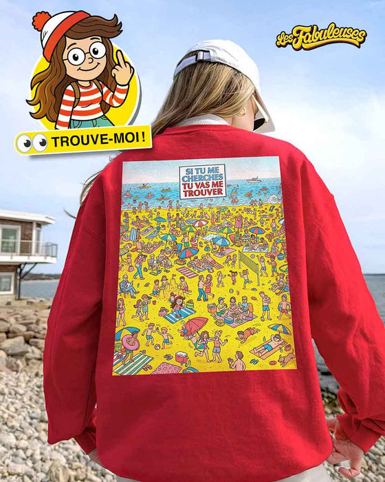 Si tu me cherches tu vas me trouver  - Coton Ouaté Unisexe