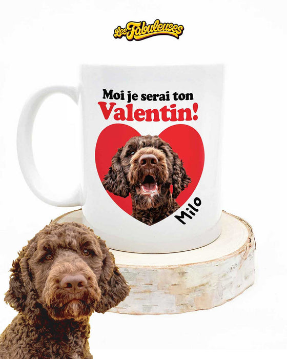 Moi je serai ton Valentin ! - Tasse Personnalisée