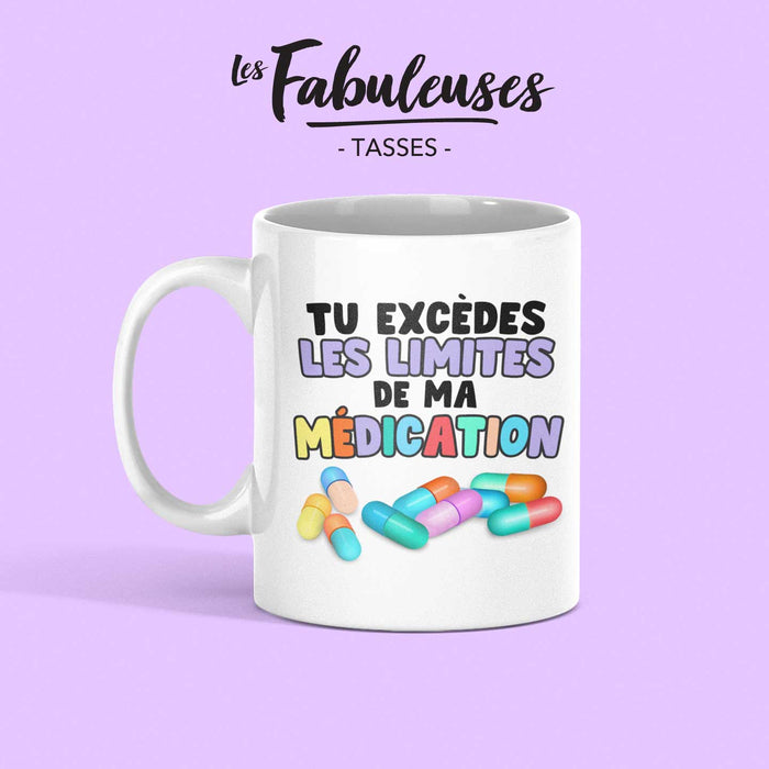 TASSE - Tu excèdes les limites de ma médication