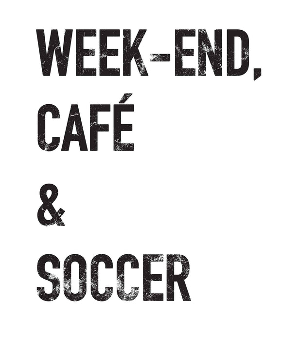 Week-End, Café & Soccer - Coton Ouaté Unisexe
