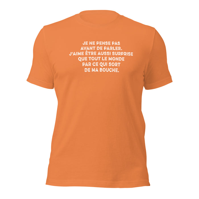 Je ne pense pas avant de parler - T-Shirt