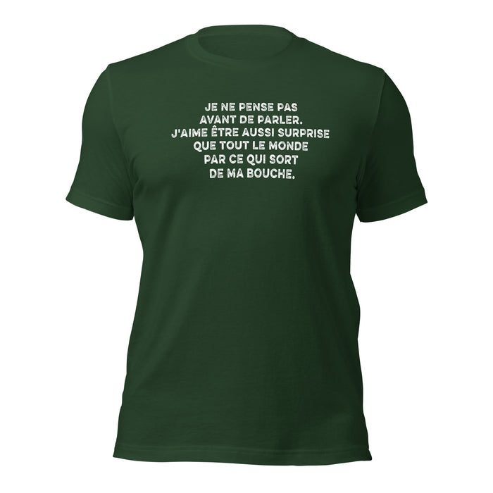 Je ne pense pas avant de parler - T-Shirt