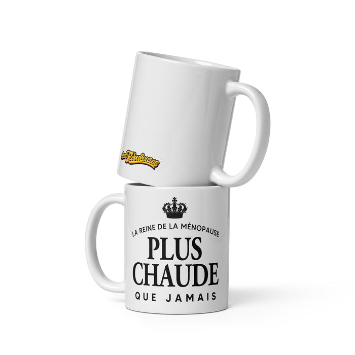 Tasse - La reine de la ménopause plus chaude que jamais