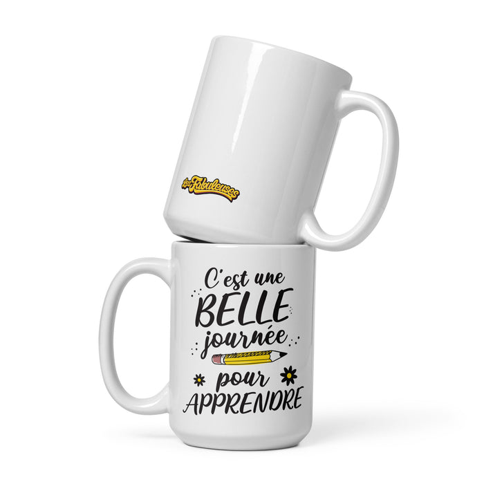 Tasse - C'est une belle journée pour apprendre