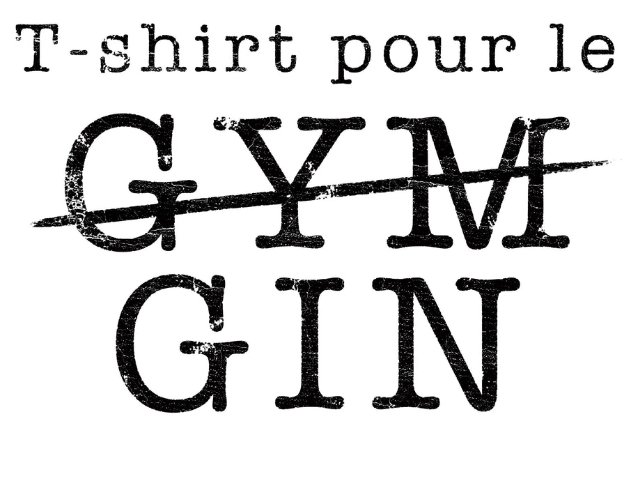 T-Shirt pour le GIN - T-Shirt