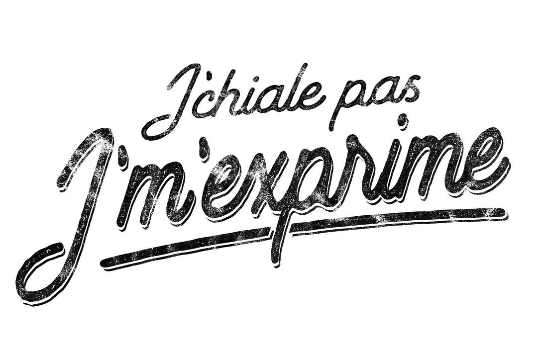 J'chiale pas J'm'exprime - T-Shirt