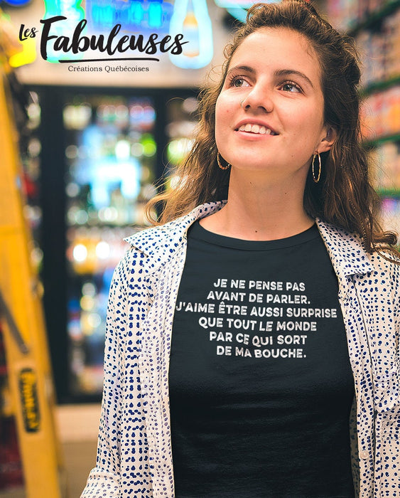 Je ne pense pas avant de parler - T-Shirt